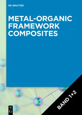 [Set Metal-Organic Framework Composites, Volume 1]2]