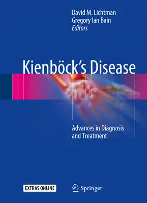 Kienböck's Disease: Advances in Diagnosis and Treatment