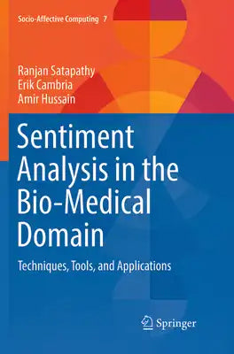 Sentiment Analysis in the Bio-Medical Domain: Techniques, Tools, and Applications
