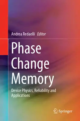 Phase Change Memory: Device Physics, Reliability and Applications
