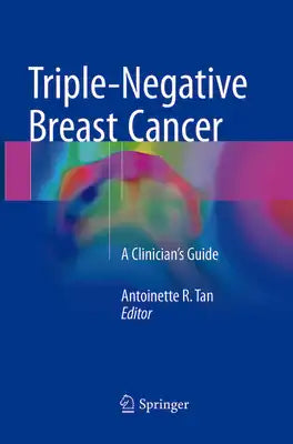 Triple-Negative Breast Cancer: A Clinician's Guide