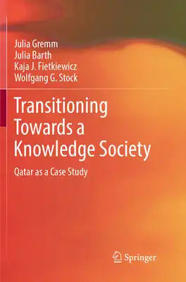 Transitioning Towards a Knowledge Society: Qatar as a Case Study