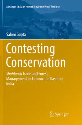 Contesting Conservation: Shahtoosh Trade and Forest Management in Jammu and Kashmir, India