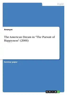 The American Dream in "The Pursuit of Happyness" (2006)