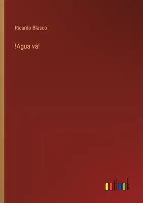 !Agua vá!