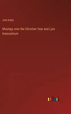 Musings over the Christian Year and Lyra Innocentium
