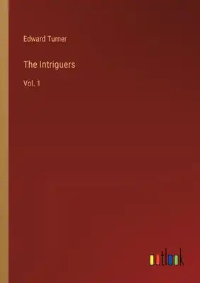The Intriguers: Vol. 1