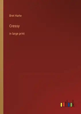 Cressy: in large print