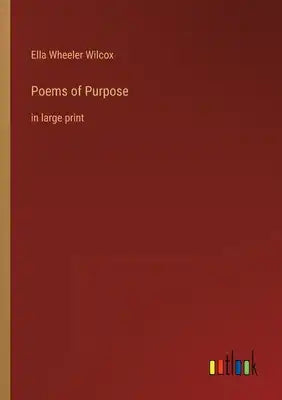 Poems of Purpose: in large print