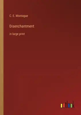 Disenchantment: in large print