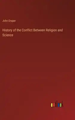 History of the Conflict Between Religion and Science