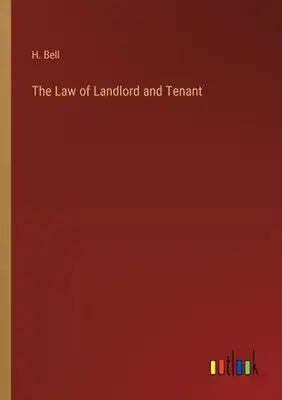 The Law of Landlord and Tenant