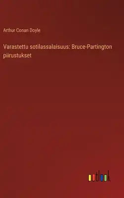 Varastettu sotilassalaisuus: Bruce-Partington piirustukset