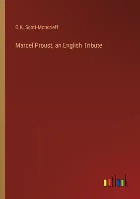 Marcel Proust, an English Tribute