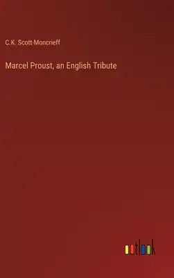 Marcel Proust, an English Tribute