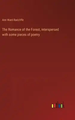 The Romance of the Forest, interspersed with some pieces of poetry