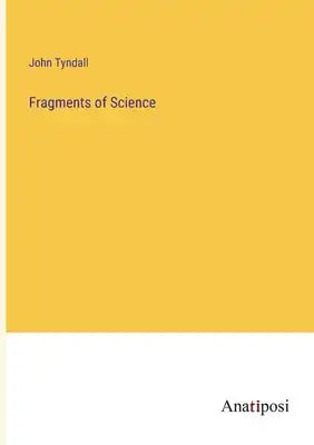 Fragments of Science