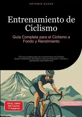 Entrenamiento de Ciclismo: Guía Completa para el Ciclismo a Fondo y Rendimiento: Técnicas profesionales de entrenamiento en bicicleta: desde fundament