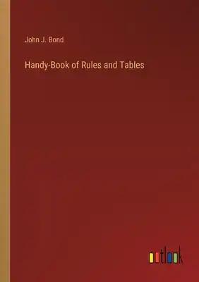 Handy-Book of Rules and Tables