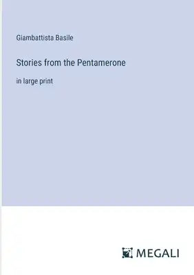 Stories from the Pentamerone: in large print