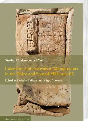 Calendars and Festivals in Mesopotamia in the Third and Second Millennia BC