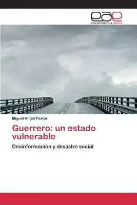 Guerrero: Un Estado Vulnerable