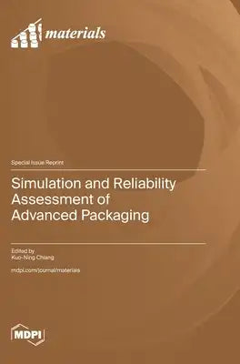 Simulation and Reliability Assessment of Advanced Packaging