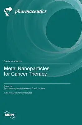 Metal Nanoparticles for Cancer Therapy