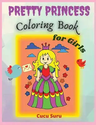 Pretty Princess Coloring Book: My Activity Book of Pretty Pink Fun for Girls 4-8