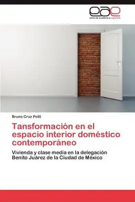 Tansformacion En El Espacio Interior Domestico Contemporaneo