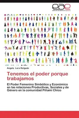 Tenemos El Poder Porque Trabajamos