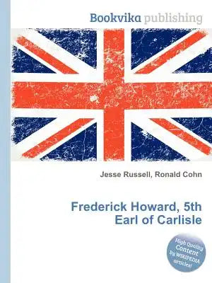 Frederick Howard, 5th Earl of Carlisle