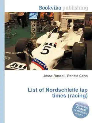 List of Nordschleife Lap Times (Racing)