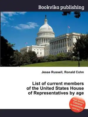 List of Current Members of the United States House of Representatives by Age