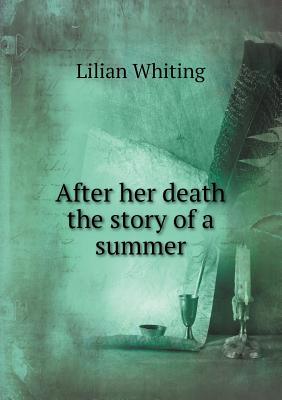 After her death the story of a summer