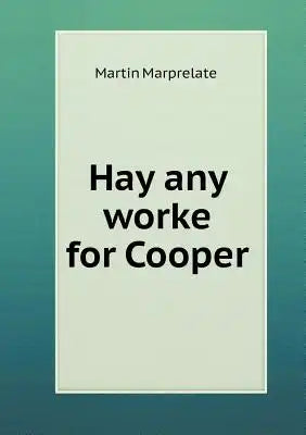 Hay any worke for Cooper