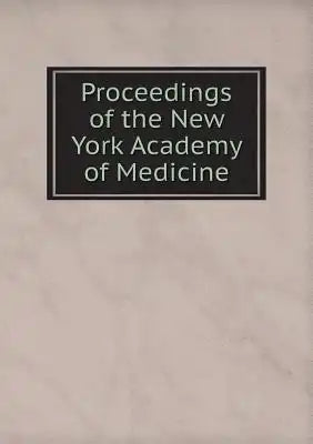 Proceedings of the New York Academy of Medicine