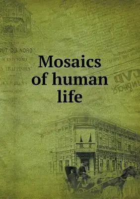 Mosaics of human life