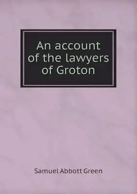 An account of the lawyers of Groton