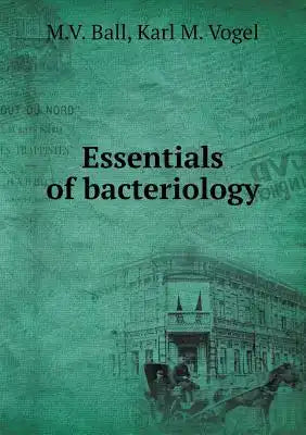 Essentials of bacteriology