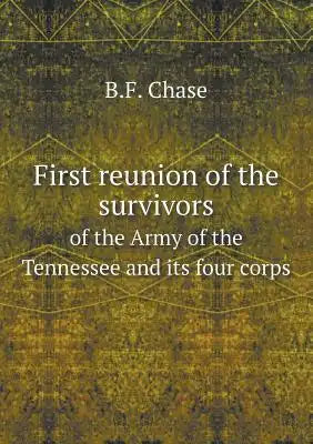 First reunion of the survivors of the Army of the Tennessee and its four corps