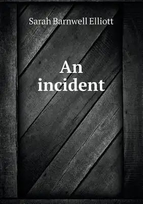 An Incident