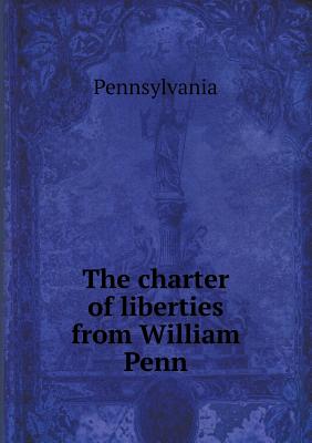 The charter of liberties from William Penn