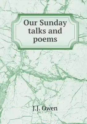 Our Sunday talks and poems