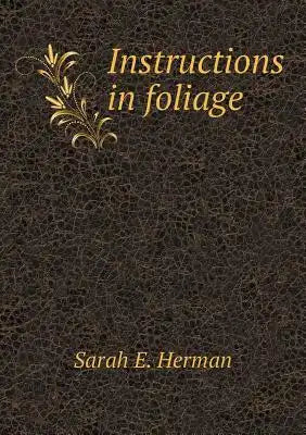 Instructions in foliage