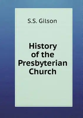 History of the Presbyterian Church