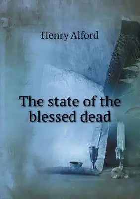 The state of the blessed dead