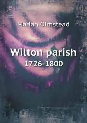 Wilton parish 1726-1800
