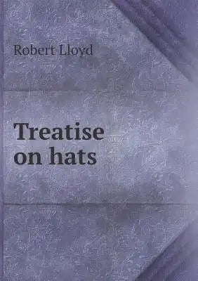 Treatise on hats