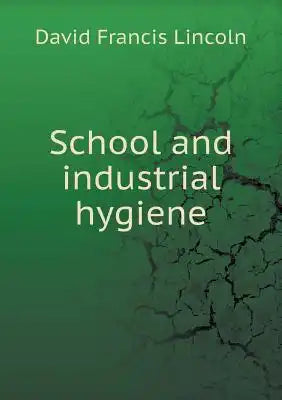 School and industrial hygiene